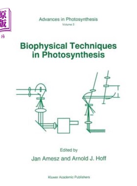 海外直订Biophysical Techniques in Photosynthesis 光合作用生物物理技术