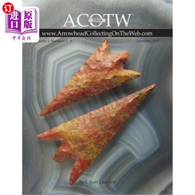 海外直订2009 ACOTW Annual Edition Arrowhead Collecting On The Web Volume I 2009年ACOTW年度版箭头收集在网上卷一
