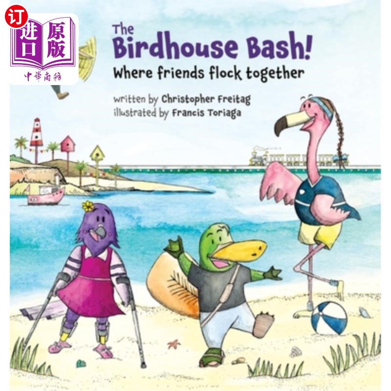 海外直订The Birdhouse Bash!: Where Friends Flock Together 禽舍Bash !朋友聚集的地方