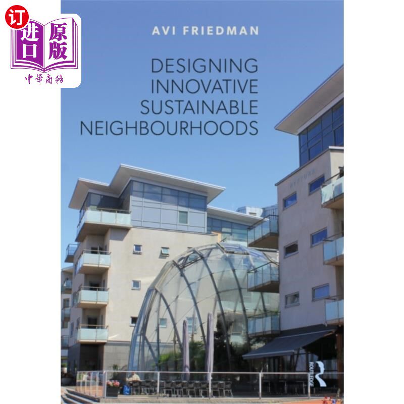 海外直订Designing Innovative Sustainable Neighborhoods 设计创新的可持续社区
