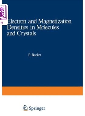 海外直订Electron and Magnetization Densities in Molecules and Crystals 分子和晶体中的电子和磁化密度