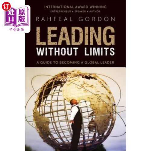 海外直订Leading Without Limits: A Guide to Becoming a Global Leader 没有限制的领导:成为全球领导者的指南