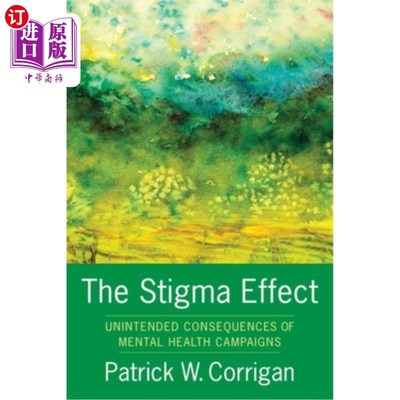 海外直订医药图书The Stigma Effect: Unintended Consequences of Mental Health Campaigns 污名效应:心理健康运动的意外后