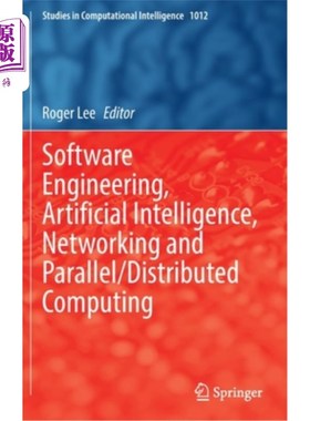 海外直订Software Engineering, Artificial Intelligence, Networking and Parallel/Distribut 软件工程，人工智能，网络和并行