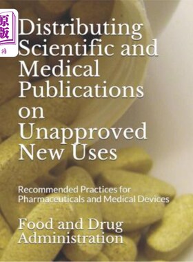海外直订医药图书Distributing Scientific and Medical Publications on Unapproved New Uses: Recomme 分发关于未经批准的