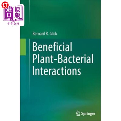 海外直订Beneficial Plant-Bacterial Interactions 有益的植物-细菌相互作用