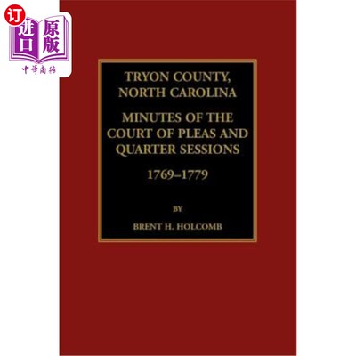 海外直订Tryon County, North Carolina Minutes of the Court of Pleas and Quarter Sessions, 北卡罗来纳州特里恩县上诉法