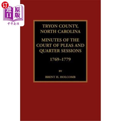 海外直订Tryon County, North Carolina Minutes of the Court of Pleas and Quarter Sessions, 北卡罗来纳州特里恩县上诉法