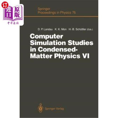 海外直订Computer Simulation Studies in Condensed-Matter Physics VI: Proceedings of the S 凝聚态物理的计算机模拟研究