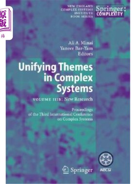 海外直订Unifying Themes in Complex Systems: Volume Iiib: New Research 复杂系统中的统一主题：第Iiib卷：新研究