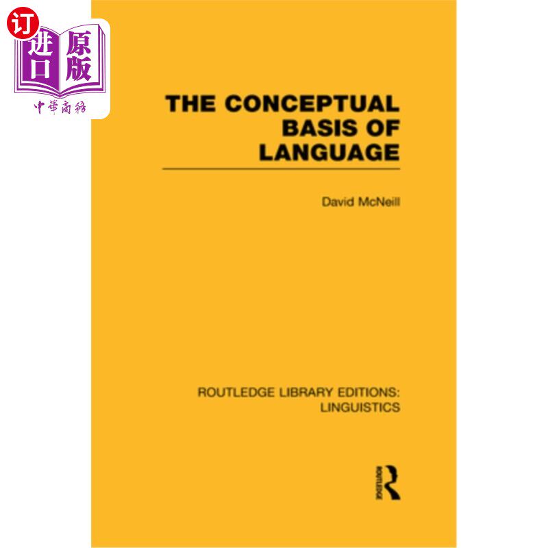 海外直订The Conceptual Basis of Language (Rle Linguistics A: General Linguistics) 语言的概念基础(RLE语言学A:一般语