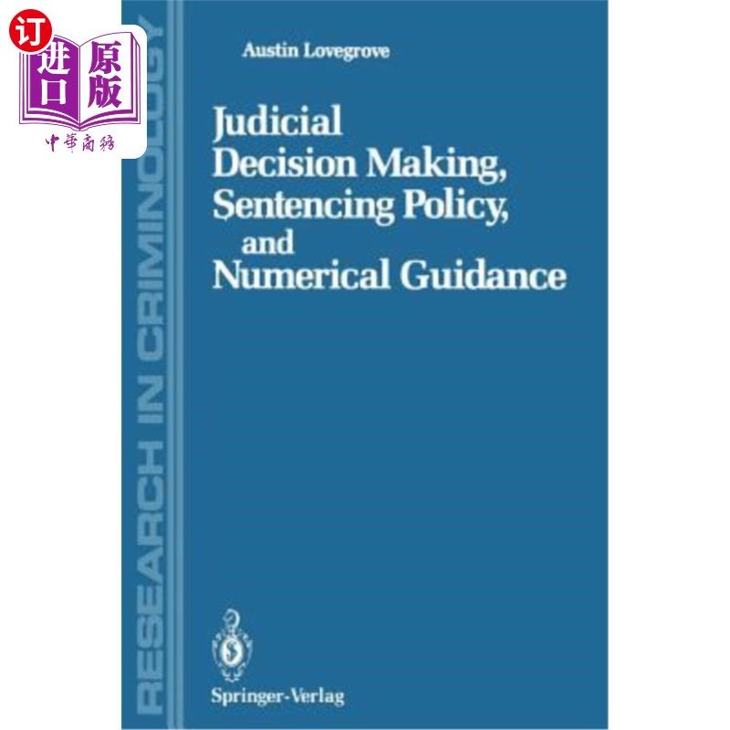 海外直订Judicial Decision Making, Sentencing Policy, and Numerical Guidance 司法决策、判决政策和数字指导