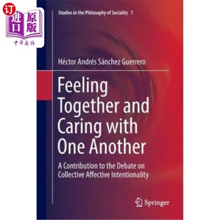 海外直订Feeling Together and Caring with One Another: A Contribution to the Debate on Co 共同感受与彼此关怀:对集体