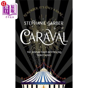 海外直订Caraval: the mesmerising Sunday Times bestseller 《卡拉瓦尔》:令人着迷的《星期日泰晤士报》畅销书