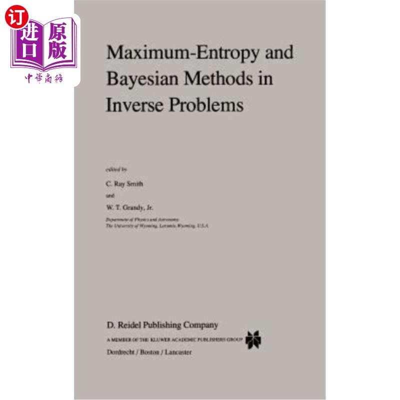 海外直订Maximum-Entropy and Bayesian Methods in Inverse Problems 逆问题中的最大熵和贝叶斯方法