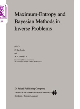 海外直订Maximum-Entropy and Bayesian Methods in Inverse Problems 逆问题中的最大熵和贝叶斯方法