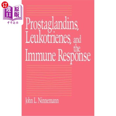 海外直订医药图书Prostaglandins, Leukotrienes, and the Immune Response 前列腺素，白三烯和免疫反应