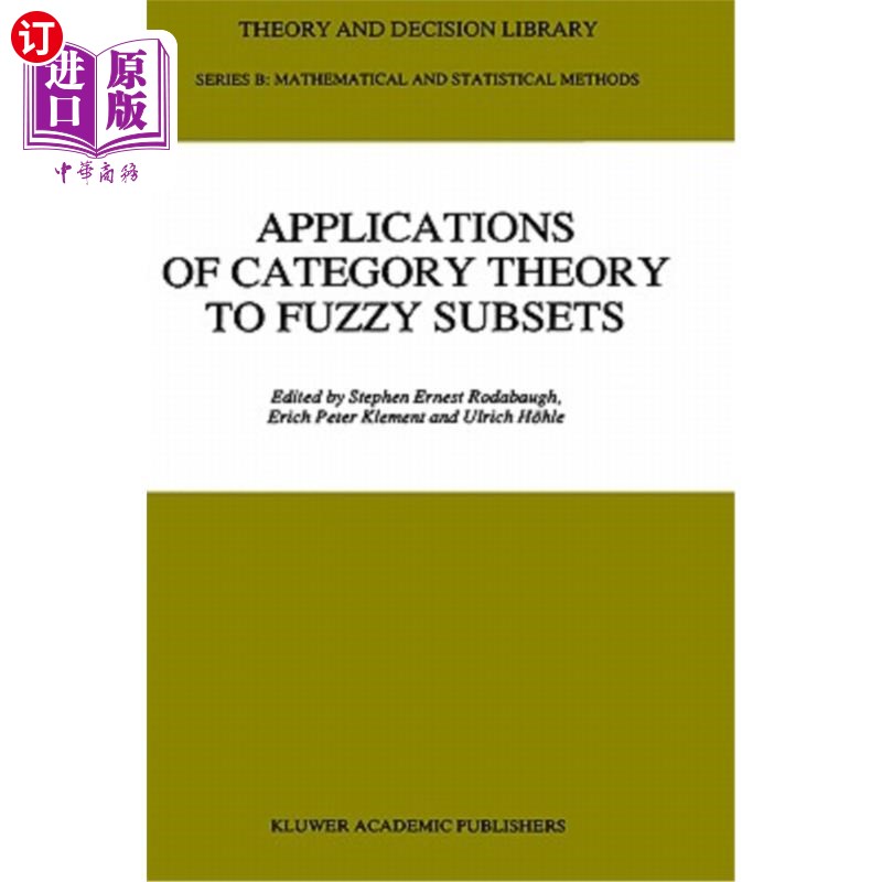 海外直订Applications of Category Theory to Fuzzy Subsets 范畴理论在模糊子集中的应用