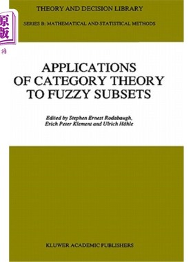 海外直订Applications of Category Theory to Fuzzy Subsets 范畴理论在模糊子集中的应用
