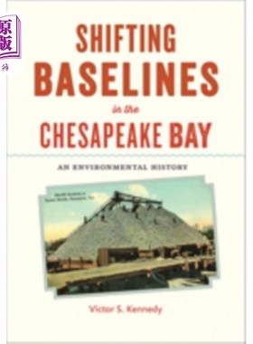 海外直订Shifting Baselines in the Chesapeake Bay 切萨皮克湾不断变化的基线