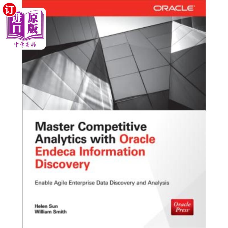 海外直订Master Competitive Analytics with Oracle Endeca Information Discovery 通过Oracle Endeca信息发现掌握竞争分析