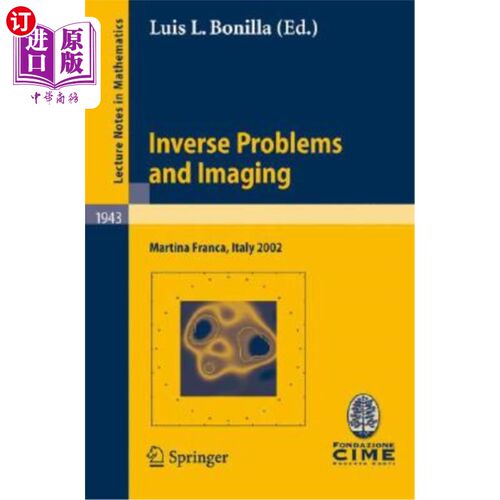 海外直订Inverse Problems and Imaging: Lectures Given at the C.I.M.E. Summer School Held  反问题与成像：2002年9月1