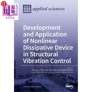 海外直订Development and Application of Nonlinear Dissipative Device in Structural Vibrat 非线性耗散装置在结构振动控