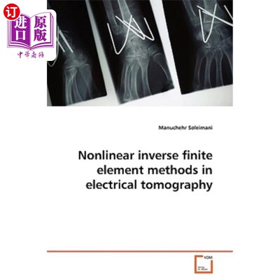 海外直订Nonlinear Inverse Finite Element Methods in Electrical Tomography 电层析成像中的非线性逆有限元方法