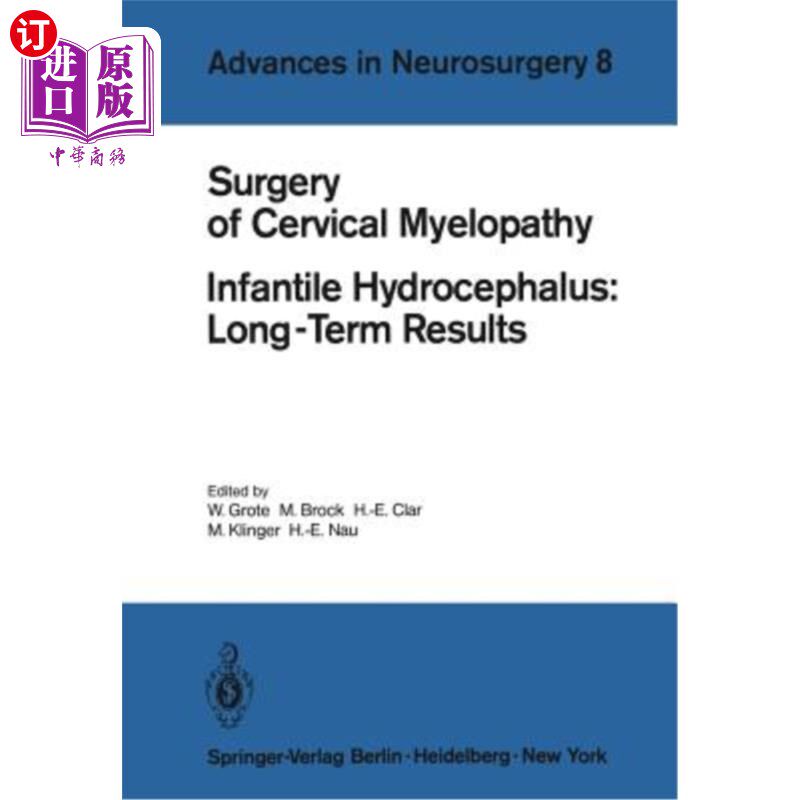 海外直订医药图书Surgery of Cervical Myelopathy: Infantile Hydrocephalus: Long-Term Results 颈脊髓病手术:婴儿脑积水