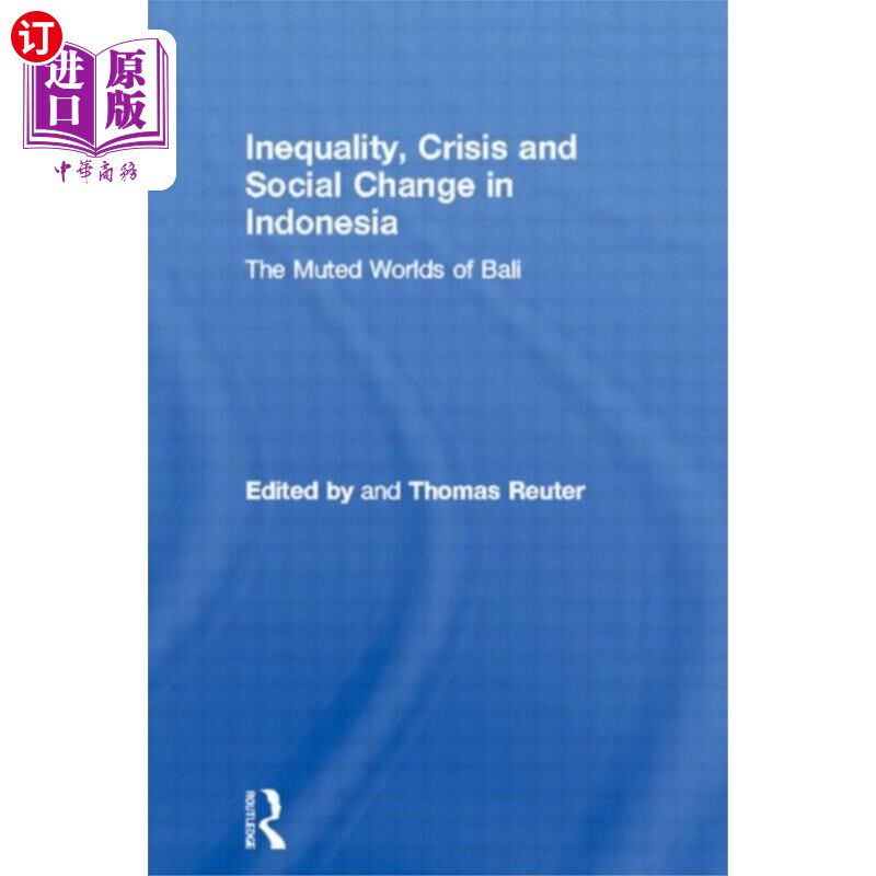 海外直订Inequality, Crisis and Social Change in Indonesia 印度尼西亚的不平等、危机和社会变革