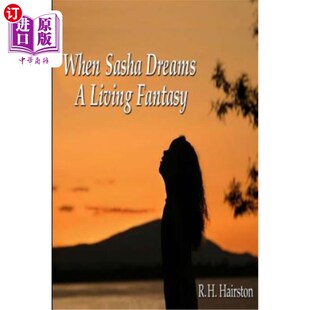 Dreams Living Fantasy 幻想 海外直订When 当萨沙梦想一个活生生 Sasha