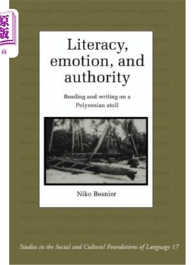 海外直订Literacy, Emotion and Authority: Reading and Writing on a Polynesian Atoll 读写能力、情感与权威:波利尼西亚