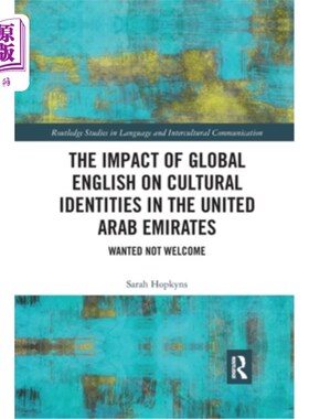 海外直订The Impact of Global English on Cultural Identities in the United Arab Emirates: 全球英语对阿联酋文化认同的