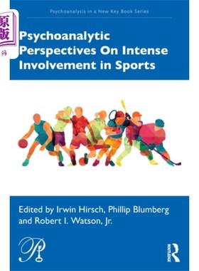海外直订Psychoanalytic Perspectives On Intense Involveme... 从精神分析的角度看激烈参与体育运动