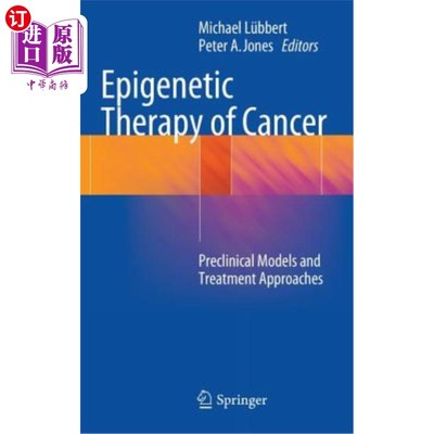 海外直订医药图书Epigenetic Therapy of Cancer: Preclinical Models and Treatment Approaches 癌症的表观遗传治疗:临床前