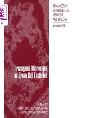 海外直订Transgenic Microalgae as Green Cell Factories 转基因微藻作为绿色细胞工厂