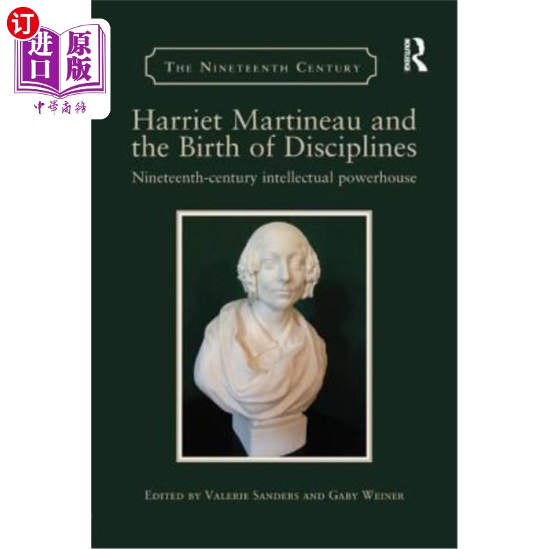 海外直订Harriet Martineau and the Birth of Disciplines: Nineteenth-century intellectual  哈丽特·马蒂诺与学科的诞生: