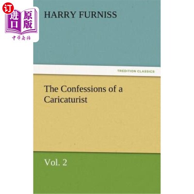 海外直订The Confessions of a Caricaturist, Vol. 2 漫画家的自白，第二卷