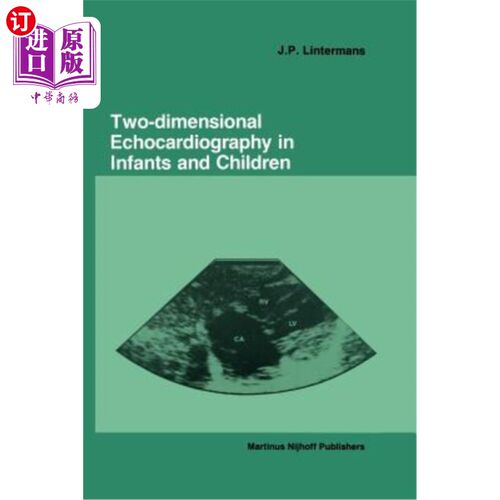 海外直订医药图书Two-Dimensional Echocardiography in Infants and Children 婴幼儿二维超声心动图