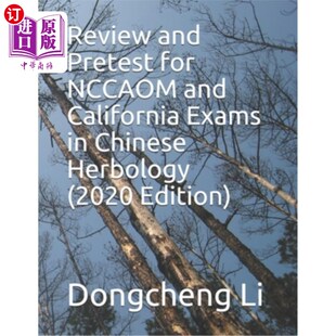 海外直订医药图书Review and Pretest for NCCAOM and California Exams in Chinese Herbology NCCAOM和加州中草药学考试复