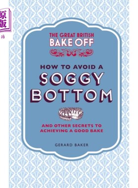 海外直订Great British Bake Off: How to Avoid a Soggy Bot... 《英国烘焙大赛:如何避免面包底部浸湿以及做出好面包的其他