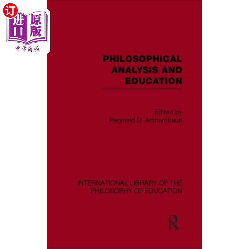 海外直订Philosophical Analysis and Education (Internatio... 哲学分析与教育(国际教育哲学图书馆第1卷)