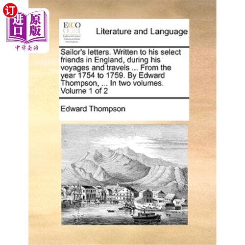 海外直订Sailor's Letters. Written to His Select Friends in England, During His Voyages a 水手的信。写给他在英国的精