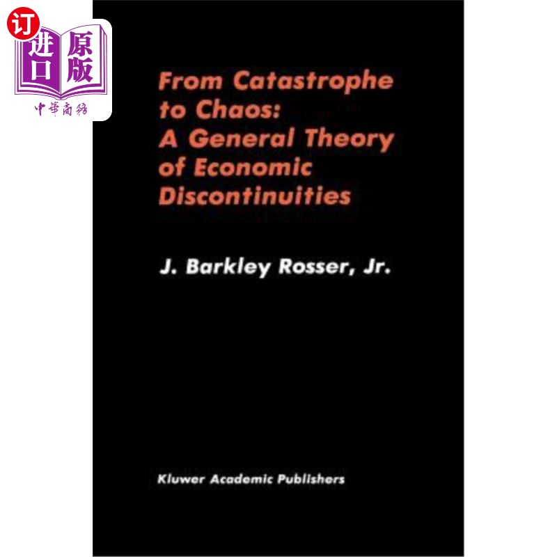 海外直订From Catastrophe to Chaos: A General Theory of Economic Discontinuities 从灾难到混乱：经济不连续性的一般理