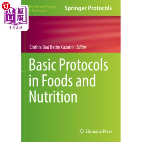 海外直订Basic Protocols in Foods and Nutrition 《食品与营养基本协议