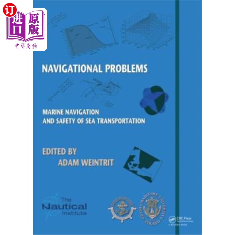 海外直订Marine Navigation and Safety of Sea Transportation: Navigational Problems 海上航行与海上运输安全:航行问题
