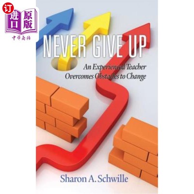 海外直订Never Give Up: An Experienced Teacher Overcomes Obstacles to Change(HC) 永不放弃:一位经验丰富的教师克服了改