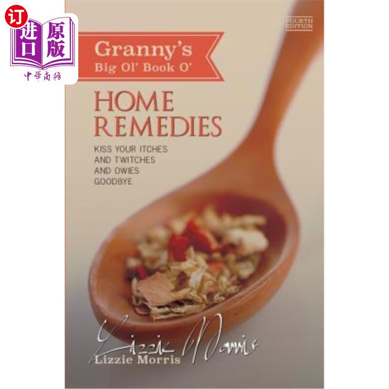 海外直订医药图书Granny's Big Ol' Book O' Home Remedies: Kiss Your Itches and Twitches and Owies 奶奶的《家庭治疗大
