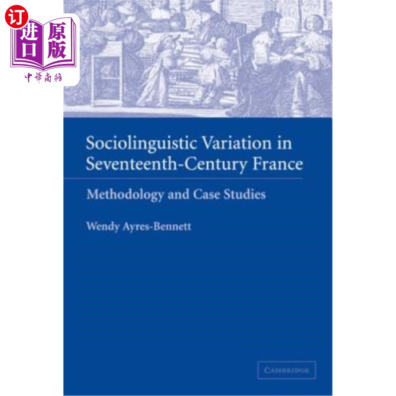 海外直订Sociolinguistic Variation in Seventeenth-Century France 17世纪法国的社会语言学变异