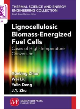 海外直订Lignocellulosic Biomass-Energized Fuel Cells: Cases of High-Temperature Conversi